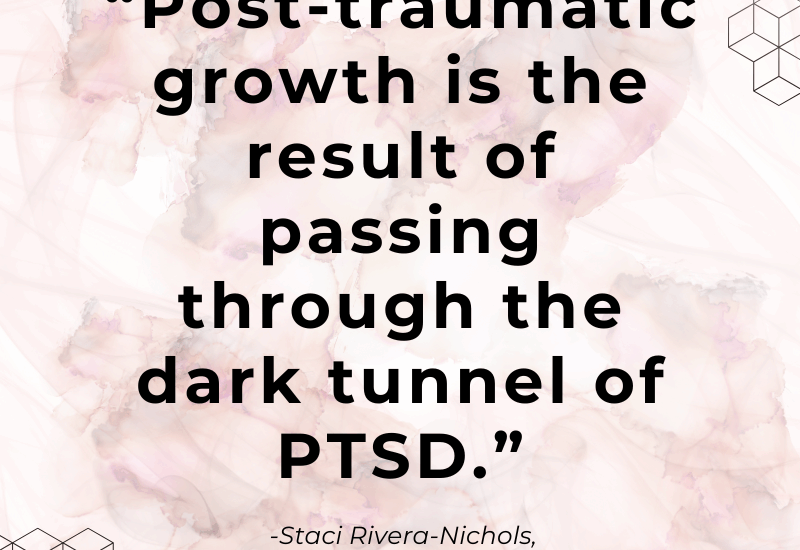 Post-Traumatic Growth - PTSD - ComplexTraumaConsultant_com