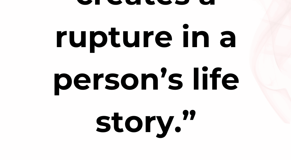 Trauma Rupture - Post-Traumatic Growth